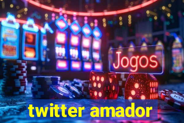 twitter amador